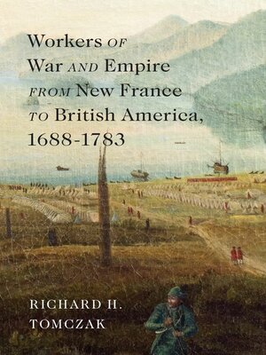 cover image of Workers of War and Empire from New France to British America, 1688–1783